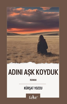 Adını Aşk Koyduk