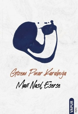 Mavi Nasıl Eserse