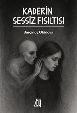 Kaderin Sessiz Fısıltısı