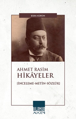 Ahmet Rasim Hikayeler - İnceleme, Metin, Sözlük