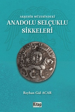 Akşehir Müzesindeki Anadolu Selçuklu Sikkeleri