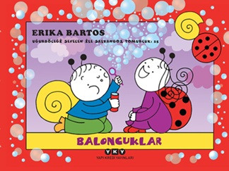Uğurböceği Sevecen İle Salyangoz Tomurcuk 25 - Baloncuklar
