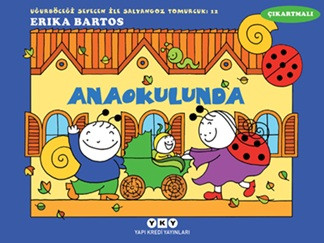 Uğurböceği Sevecen İle Salyangoz Tomurcuk 12 - Anaokulunda