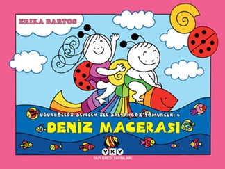 Uğurböceği Sevecen İle Salyangoz Tomurcuk 6 - Deniz Macerası