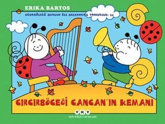 Uğurböceği Sevecen İle Salyangoz Tomurcuk 34 - Cırcırböceği Cancan'ın Kemanı