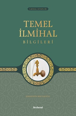 Temel İlmihal Bilgileri (Ciltli)