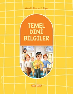 Temel Dini Bilgiler Hanefi Mezhebine Göre - Akaid, İbadet, Siyer