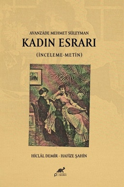 Avanzade Mehmet Süleyman Kadın Esrarı (İnceleme-Metin)