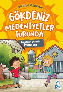 Gökdeniz Medeniyetler Turunda - Denizlerin Efendisi, İyonlar
