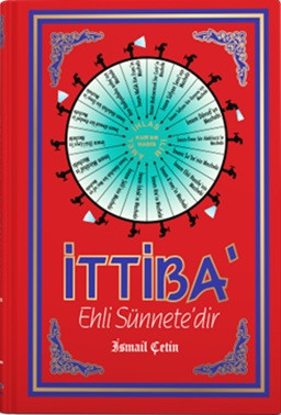 İttiba Ehli Sünnete'dir (Ciltli)