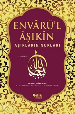 Envarü'l Aşıkin - Aşıkların Nurları (Ciltli)
