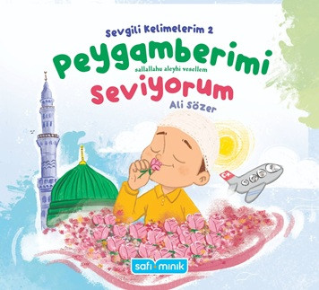 Sevgili Kelimelerim 2 - Peygamberimi Seviyorum