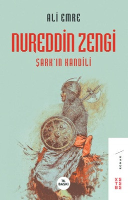 Nureddin Zengi - Şark'ın Kandili