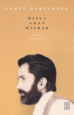 Hızla Akan Mızrak - Bütün Şiirleri