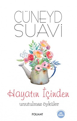 Hayatın İçinden - Unutulmaz Öyküler