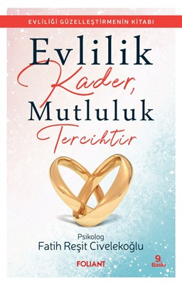 Evlilik Kader, Mutluluk Tercihtir