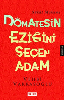 Domatesin Eziğini Seçen Adam