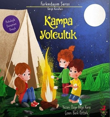 Farkındayım Serisi Görgü Kuralları - Kampa Yolculuk