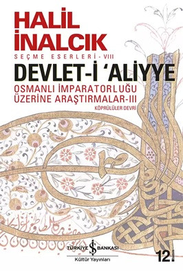 Osmanlı İmparatorluğu Üzerine Araştırmalar 3 - Devlet-i 'Aliyye