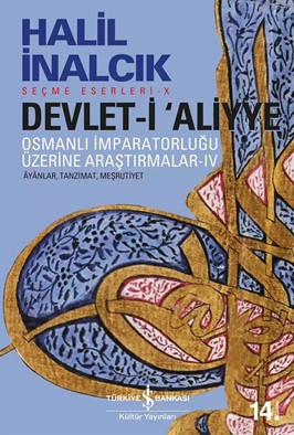 Osmanlı İmparatorluğu Üzerine Araştırmalar 4 - Devlet-i 'Aliyye