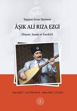 Yaşayan İnsan Hazinesi Aşık Ali Rıza Ezgi
