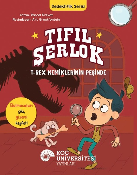 Tıfıl Şerlok - T-Rex Kemiklerinin Peşinde