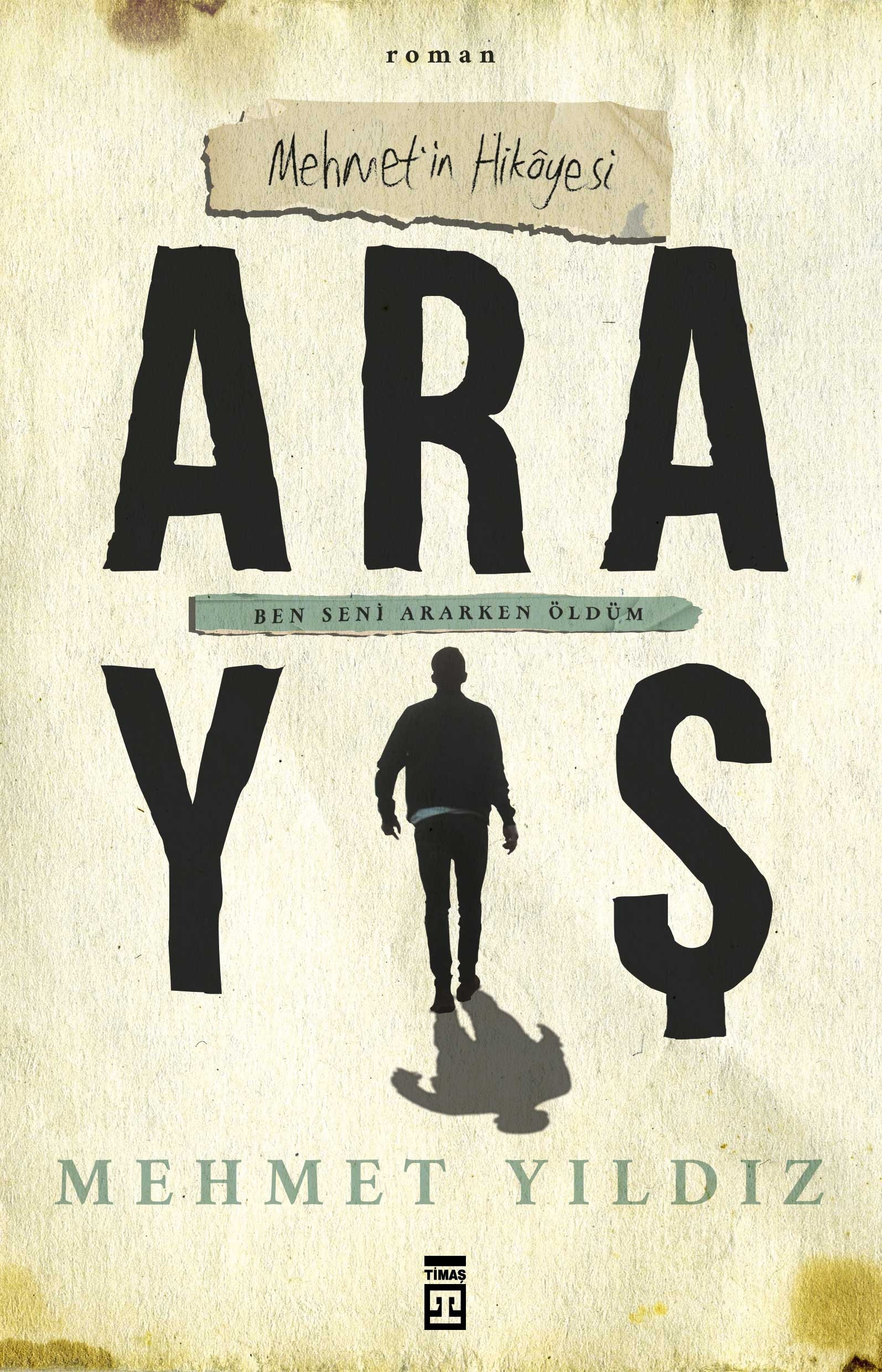 Mehmet’in Hikayesi - Arayış