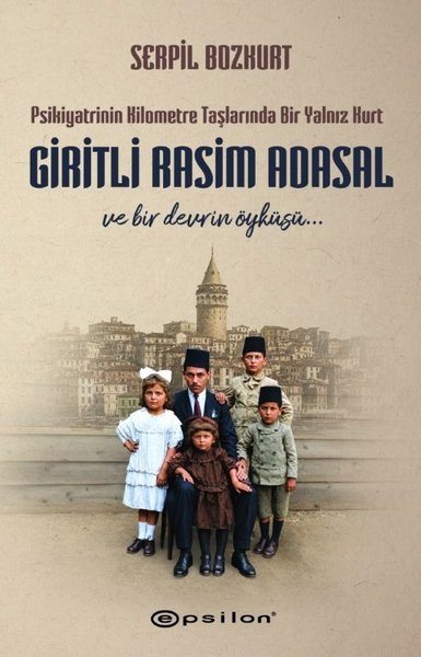 Giritli Rasim Adasal ve Bir Devrin Öyküsü