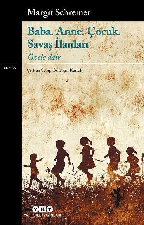 Baba. Anne. Çocuk. Savaş İlanları