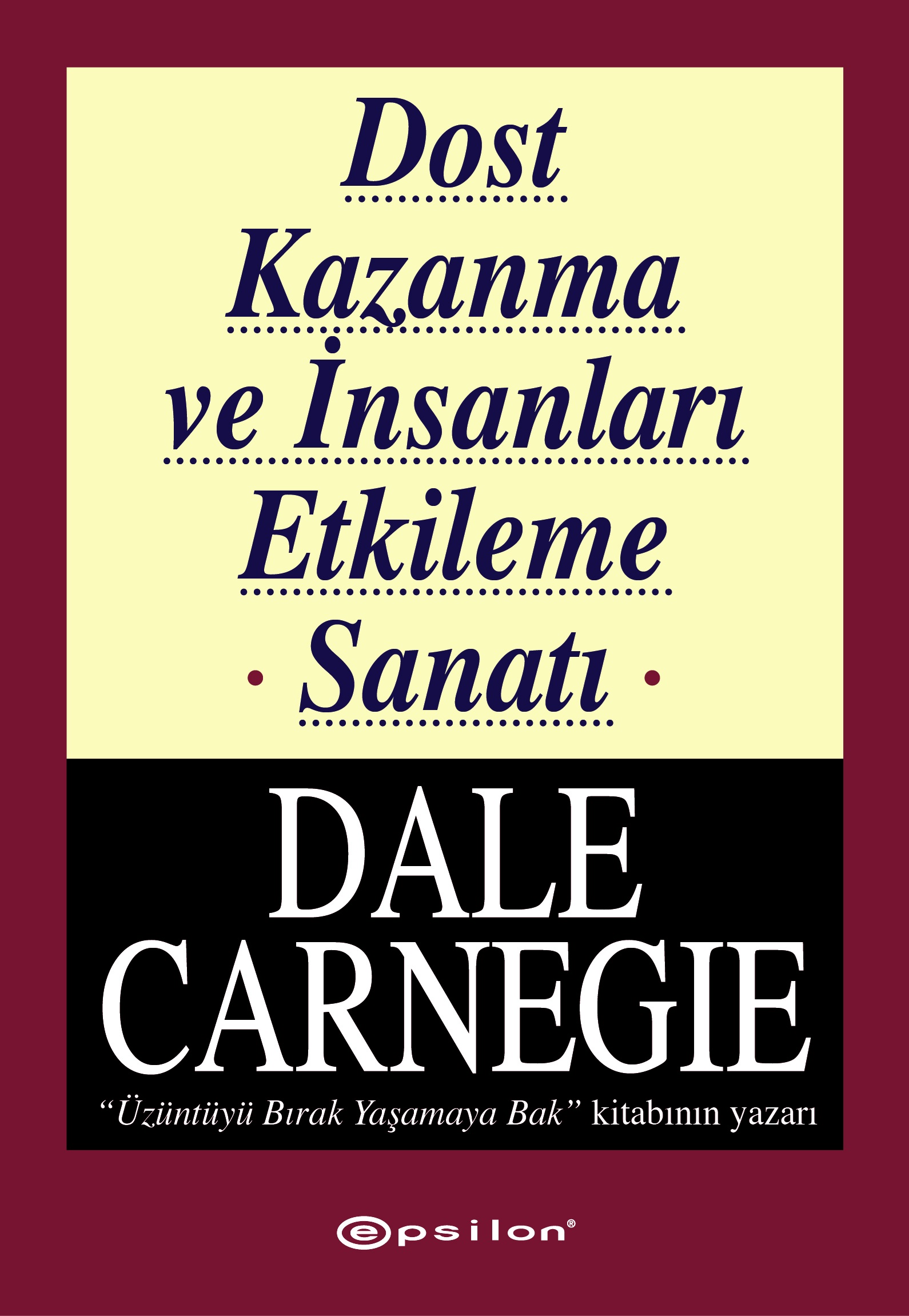 Dost Kazanma ve İnsanları Etkileme Sanatı