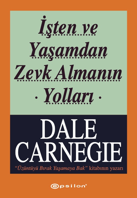 İşten ve Yaşamdan Zevk Almanın Yolları
