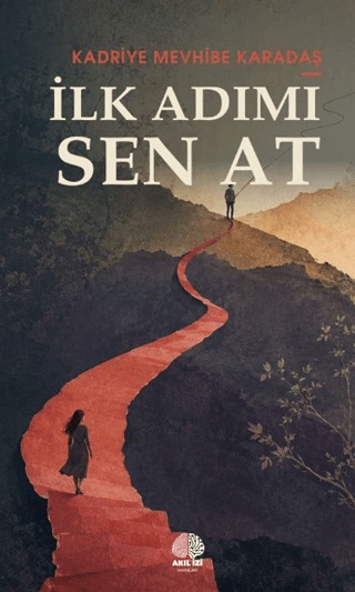 İlk Adımı Sen At