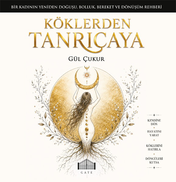 Köklerden Tanrıçaya (Ciltli)