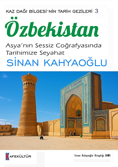 Kaz Dağı Bilgesi'nin Tarih Gezileri 3 - Özbekistan