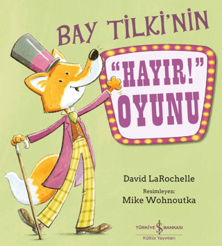 Bay Tilki’nin ”Hayır!” Oyunu