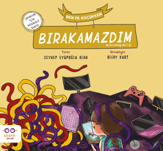 Ben de Küçükken Bırakamazdım
