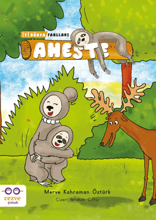 Aheste - İyi Dünya Fablları