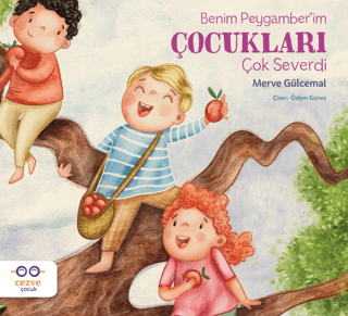 Benim Peygamber’im Çocukları Çok Severdi