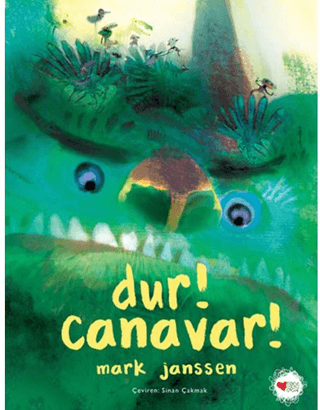 Dur! Canavar!
