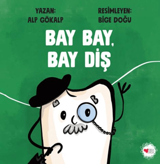 Bay Bay, Bay Diş