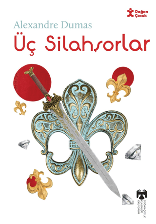 Klasikleri Okuyorum Üç Silahşorlar