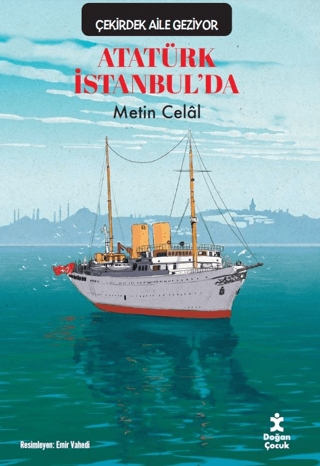 Çekirdek Aile Geziyor/ Atatürk İstanbul'da