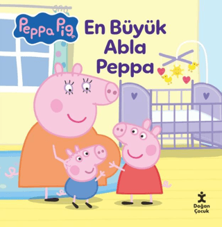 Peppa Pıg - En Büyük Abla Peppa