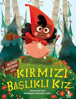 Kırmızı Başlıklı Kız - Bildiğin Masallardan Değil