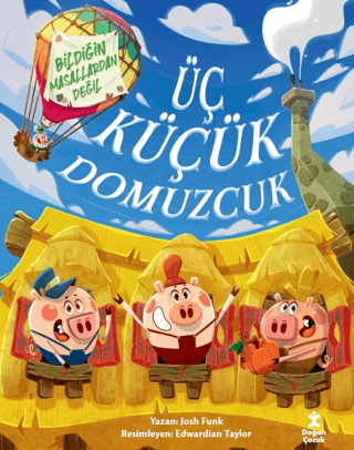 Üç Küçük Domuzcuk - Bildiğin Masallardan Değil