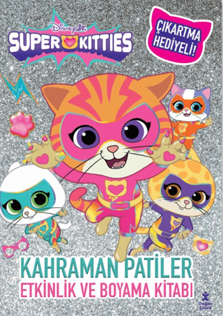 Disney Superkitties - Kahraman Patiler Etkinlik ve Boyama Kitabı