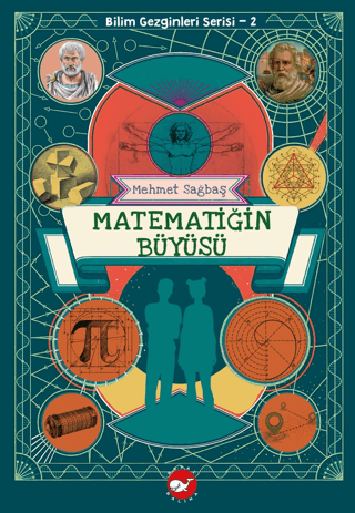 Bilim Gezginleri Serisi 2 - Matematiğin Büyüsü