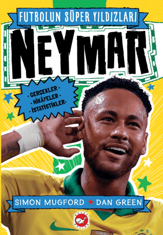 Futbolun Süper Yıldızları- Neymar Gerçekler, Hikayeler,İstatistikler