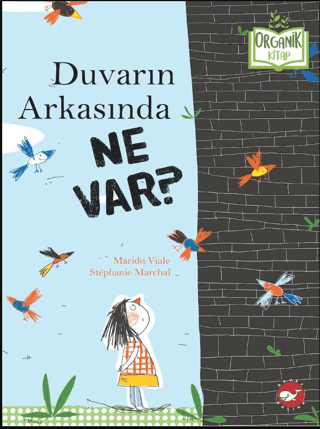 Duvarın Arkasında Ne Var? (Organik Kitap)