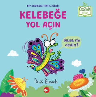Kelebeğe Yol Açın (Organik Kitap)